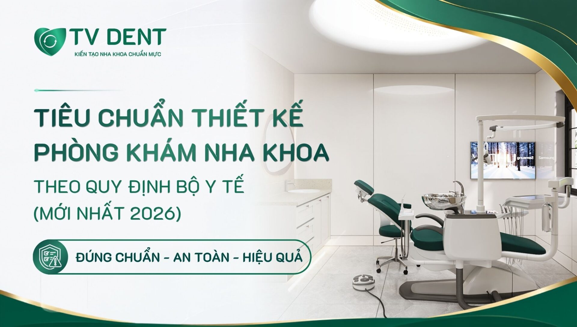 Tiêu Chuẩn Thiết Kế Phòng Khám Nha Khoa Theo Bộ Y Tế (Mới Nhất)