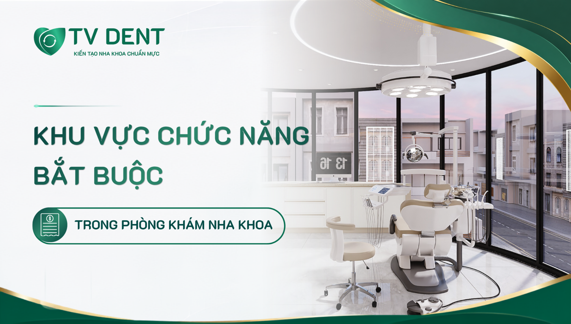 Ảnh banner giới thiệu các khu vực chức năng bắt buộc trong phòng khám nha khoa TV DENT